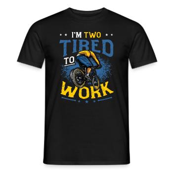 Je suis deux fatigués pour travailler Amateurs de vélo - T-shirt homme - noir - Devant - AI Model Male 178 light (178cm)