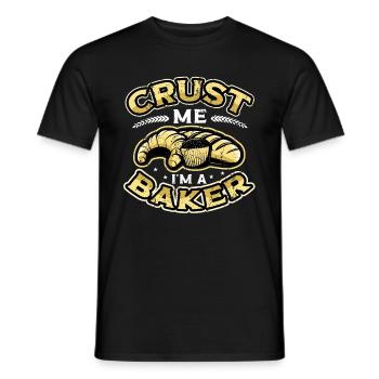 Crust Me I'm A Baker Brotbacken - Männer T-Shirt - Schwarz - Vorne - AI Model Male 178 light (178cm)