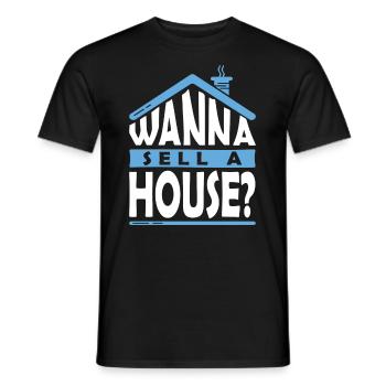Wanna Sell a House Hypothekendarlehensberater - Männer T-Shirt - Schwarz - Vorne - AI Model Male 178 light (178cm)