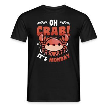 Oh Crab It's Monday - Funny Anti Work Hate Mondays - Men's T-Shirt - black - Front - AI Model Male 178 light (178cm)