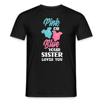 Pink Or Blue Gender Reveal Baby Party Sister - Men's T-Shirt - black - Front - AI Model Male 178 light (178cm)