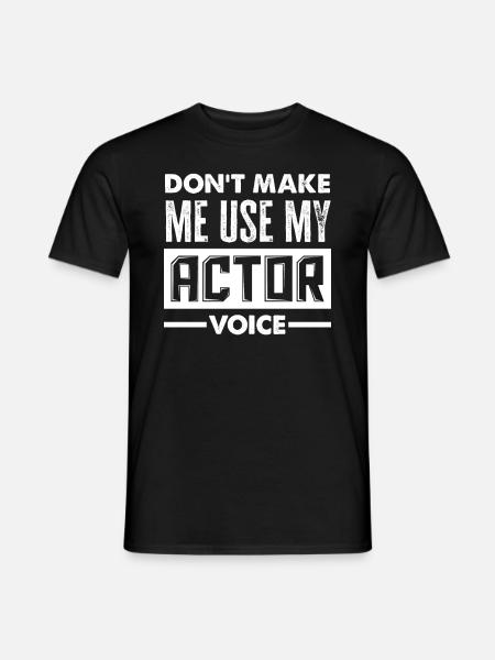 Funny Actor Actress Gift - Men's T-Shirt - black