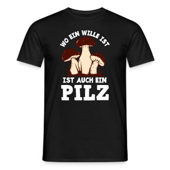 Wo Ein Wille Ist Ist Ein Pilz Lustiges Pilzsammler - Männer T-Shirt - Schwarz - Vorne - AI Model Male 178 light (178cm)