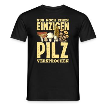 Nur Noch Einen Einzigen Pilz Lustiges Pilzsammler - Männer T-Shirt - Schwarz - Vorne - AI Model Male 178 light (178cm)