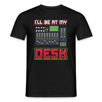 I’ll Be On My Desk Dj Ingénieur du son - T-shirt homme - noir - Devant - AI Model Male 178 light (178cm)
