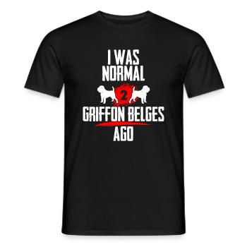 I was normal 2 Griffon Belges before - Men's T-Shirt - black - Front - AI Model Male 178 light (178cm)