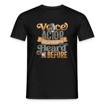 Voice Actor Youve Probably Heard Me Before Voice - Men's T-Shirt - black - Front - AI Model Male 178 light (178cm)