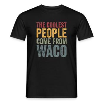 Coolest people come from Waco - Männer T-Shirt - Schwarz - Vorne - AI Model Male 178 light (178cm)