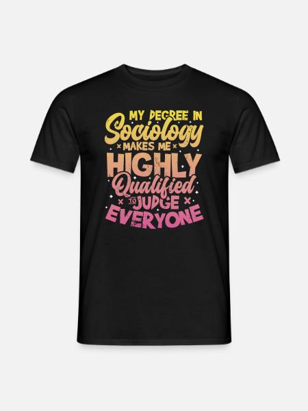 Sociology qualifies me. - Men's T-Shirt - black