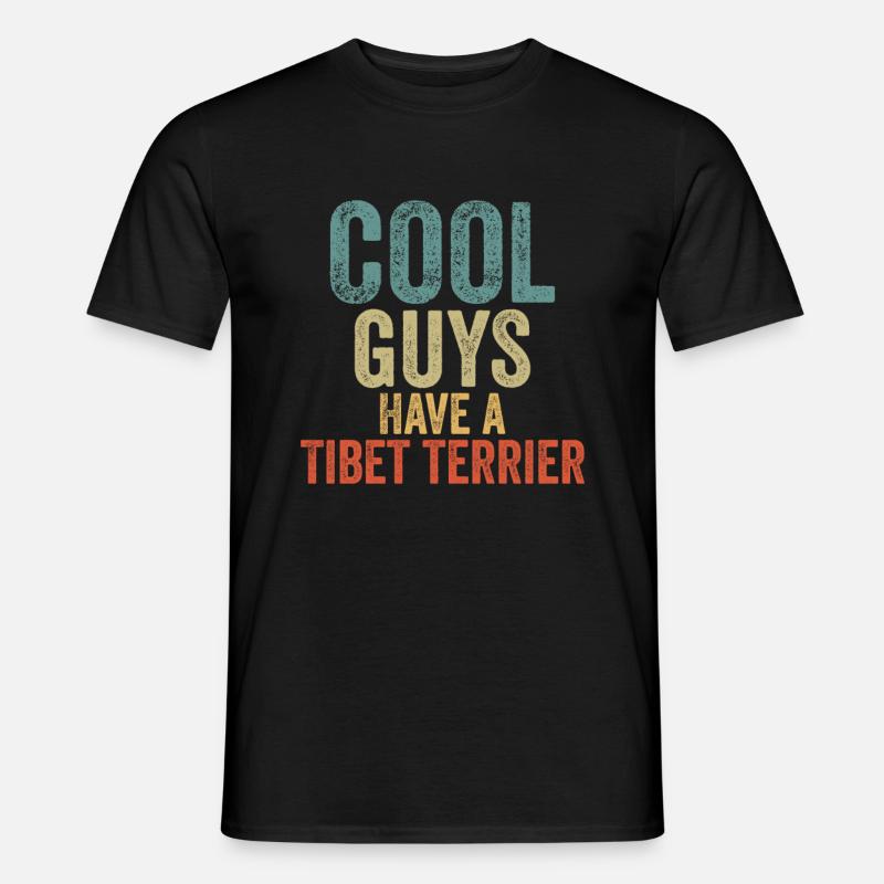 Cool Guys have a tibet terrier - Männer T-Shirt - Schwarz