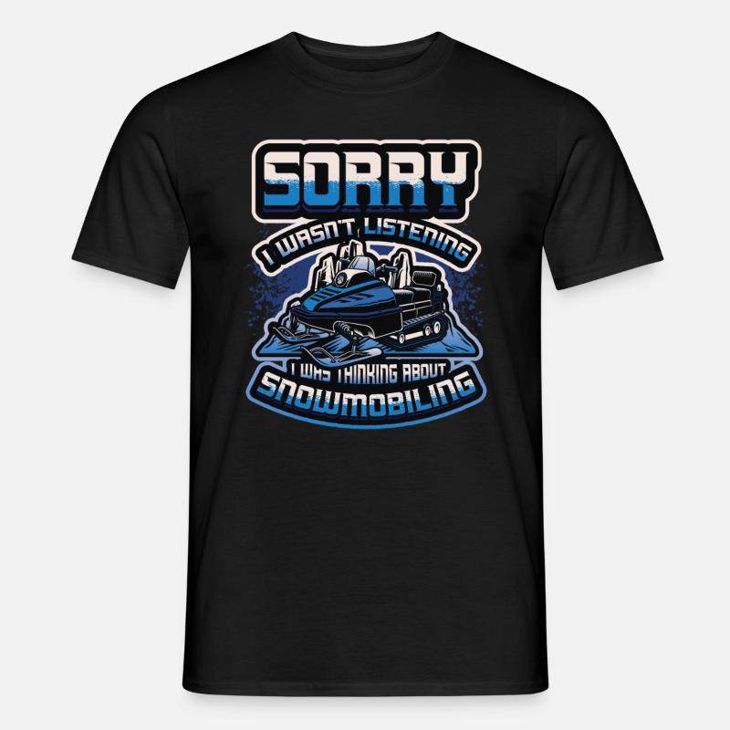 Thinking about snowmobiling, snowmobiles. - Men's T-Shirt - black