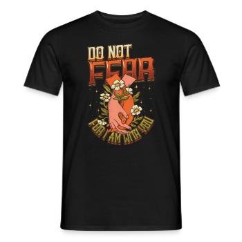 Do not be afraid, for I am with you. - Men's T-Shirt - black - Front - AI Model Male 178 light (178cm)