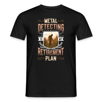 Metalldetektion Ist Mein Ruhestandsplan. - Männer T-Shirt - Schwarz - Vorne - AI Model Male 178 light (178cm)