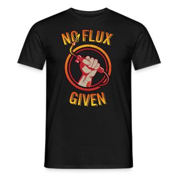 No Flux Given Funny Welder Torch Pun Ironworker - Men's T-Shirt - black - Front - AI Model Male 178 light (178cm)