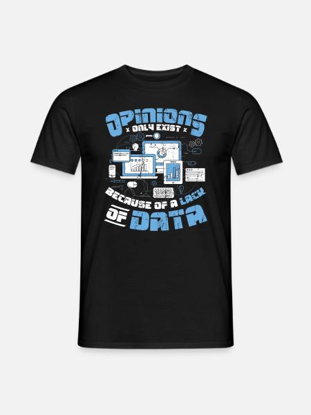 Meinungen Datenmangel - Datenwissenschaftler Daten - Männer T-Shirt - Schwarz