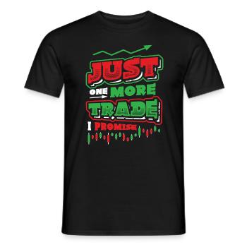 Nur Noch Ein Trade Verspreche Ich - Männer T-Shirt - Schwarz - Vorne - AI Model Male 178 light (178cm)