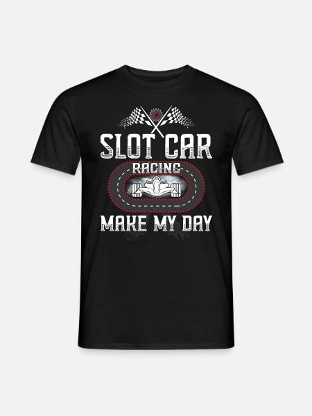 Slot Car Racing macht meinen Tag - Männer T-Shirt - Schwarz