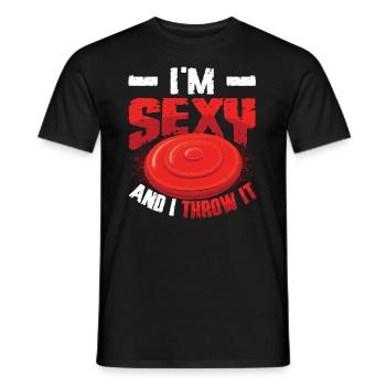 Ich Bin Sexy Und Werfe es - Männer T-Shirt - Schwarz - Vorne - AI Model Male 178 light (178cm)