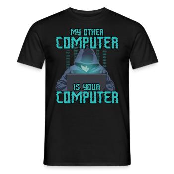My Other Computer is Your Computer Funny Hacking - Men's T-Shirt - black - Front - AI Model Male 178 light (178cm)