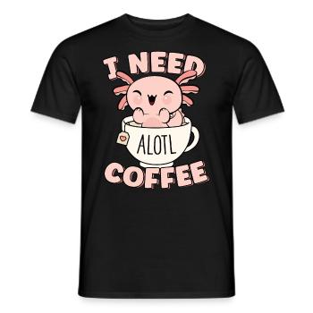 Ich brauche Alotl Kaffee Wortspiel Nette lustige Kawaii Kaffee - Männer T-Shirt - Schwarz - Vorne - AI Model Male 178 light (178cm)