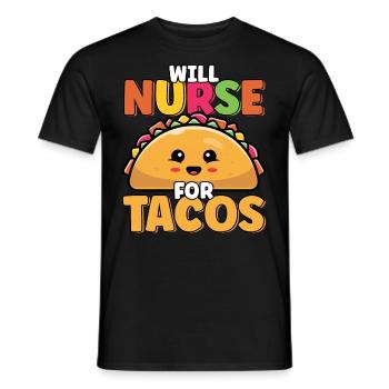 Will Nurse For Tacos Funny Taco Lover Nursing - Men's T-Shirt - black - Front - AI Model Male 178 light (178cm)