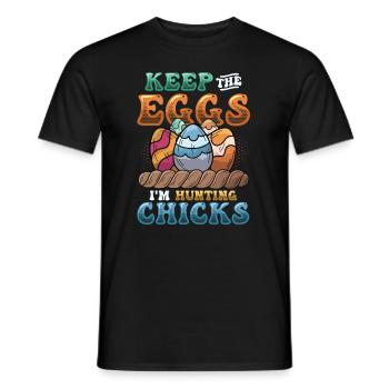 Keep The Eggs I'm Hunting Chicks Funny Adult - Men's T-Shirt - black - Front - AI Model Male 178 light (178cm)
