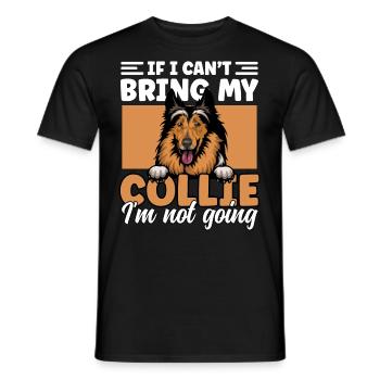 If I Can't Bring My Collie I'm Not Going Funny - Men's T-Shirt - black - Front - AI Model Male 178 light (178cm)