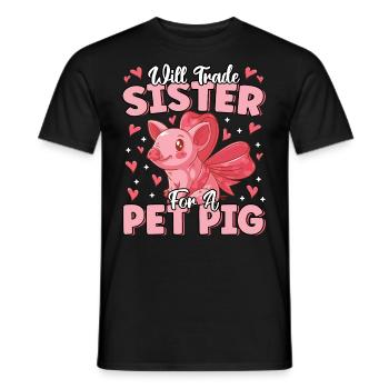 Will Trade Sister For Pet Pig Cute Funny Farmer - Men's T-Shirt - black - Front - AI Model Male 178 light (178cm)