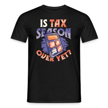 Ist Die Steuersaison Schon Vorbei,Müder Buchhalter - Männer T-Shirt - Schwarz - Vorne - AI Model Male 178 light (178cm)