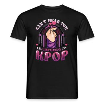 I don't hear you, I hear Kpop - Men's T-Shirt - black - Front - AI Model Male 178 light (178cm)