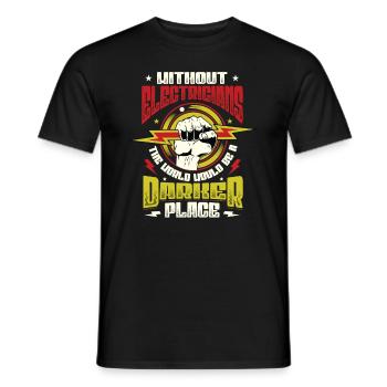 Without electricians, the world would be a darker place - Men's T-Shirt - black - Front - AI Model Male 178 light (178cm)