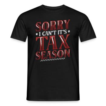 Tut Mir Leid, Ich Kann Nicht, Es Ist Steuersaison - Männer T-Shirt - Schwarz - Vorne - AI Model Male 178 light (178cm)