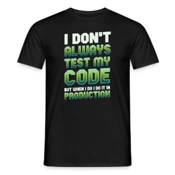I'm testing my code in production - Men's T-Shirt - black - Front - AI Model Male 178 light (178cm)