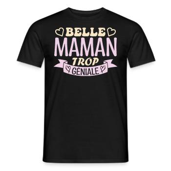 Belle maman trop géniale. cadeau belle maman. mère - T-shirt homme - noir - Devant - AI Model Male 178 light (178cm)
