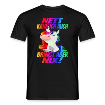 Nett kann ich auch, bringt aber Nix! - - Männer T-Shirt - Schwarz - Vorne - AI Model Male 178 light (178cm)