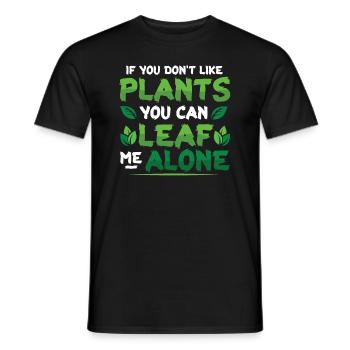 Leaf Me Alone, plant lover - Men's T-Shirt - black - Front - AI Model Male 178 light (178cm)
