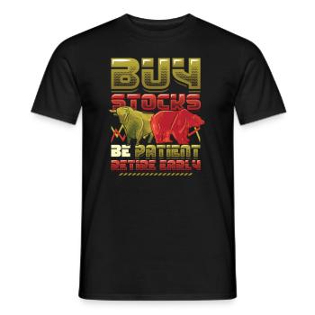 Acheter des actions, être patient, prendre une retraite anticipée - T-shirt homme - noir - Devant - AI Model Male 178 light (178cm)