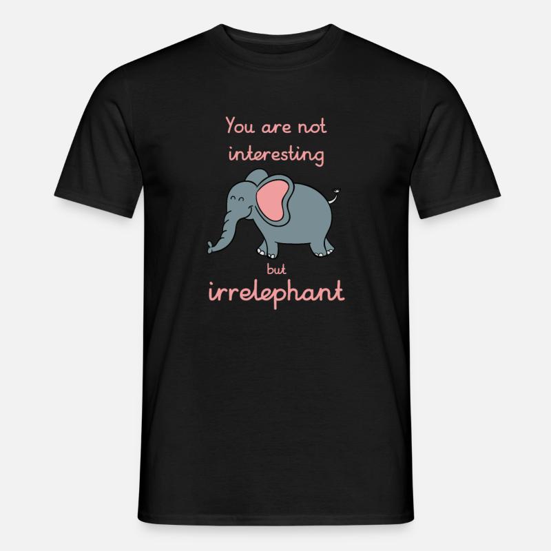 Your opinion is irrelephant - Männer T-Shirt - Schwarz