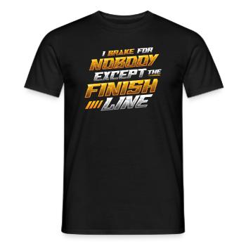 I don't brake for anyone except the finish line - Men's T-Shirt - black - Front - AI Model Male 178 light (178cm)