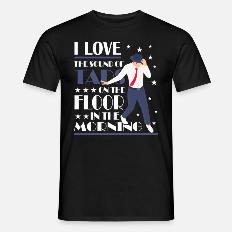 Tap Dance - Tap Dancing Teacher - Männer T-Shirt - Schwarz