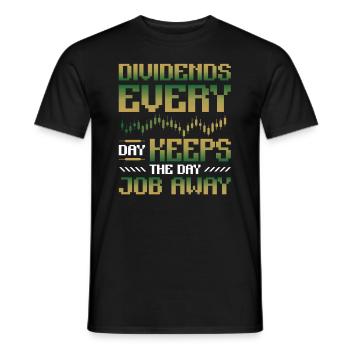 Dividende, chaque jour que vous gardez le travail de jour loin - T-shirt homme - noir - Devant - AI Model Male 178 light (178cm)