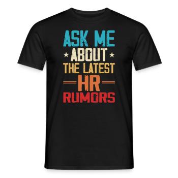 Fragen Sie Mich Nach Den Neuesten HR -Gerüchten - - Männer T-Shirt - Schwarz - Vorne - AI Model Male 178 light (178cm)