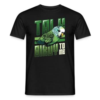 Talk Birdy To Me - Wellensittich - Männer T-Shirt - Schwarz - Vorne - AI Model Male 178 light (178cm)