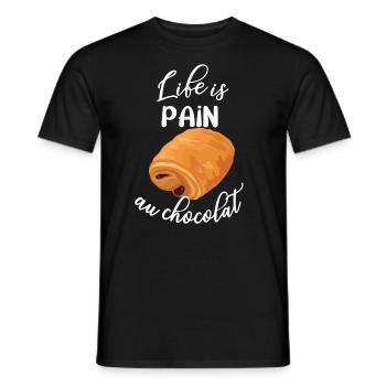 Life is Pain Au Chocolat - Lustiges französisches Essen - Männer T-Shirt - Schwarz - Vorne - AI Model Male 178 light (178cm)