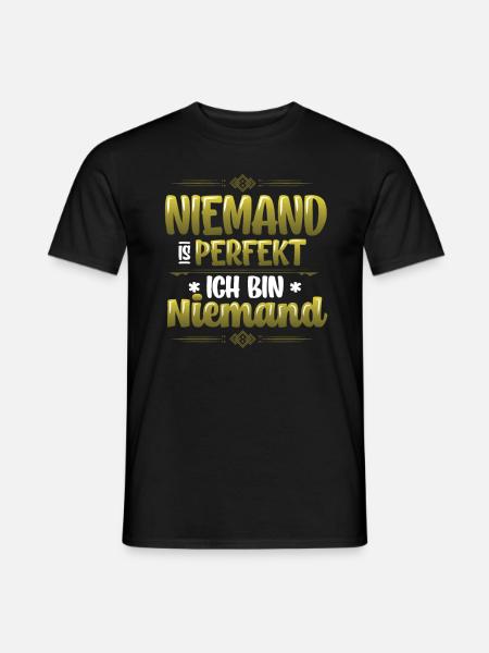 Niemand Ist Perfekt, Ich Bin Niemand, Eingebildet - Männer T-Shirt - Schwarz