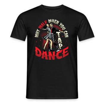 Warum Gehen, Wenn Man Steppen Kann? - Männer T-Shirt - Schwarz - Vorne - AI Model Male 178 light (178cm)