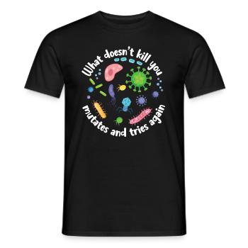 What Doesn't Kill You Mutates and Tries Again - Men's T-Shirt - black - Front - AI Model Male 178 light (178cm)