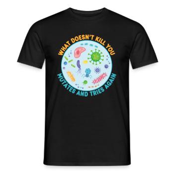 What Doesn't Kill You Mutates and Tries Again - Men's T-Shirt - black - Front - AI Model Male 178 light (178cm)