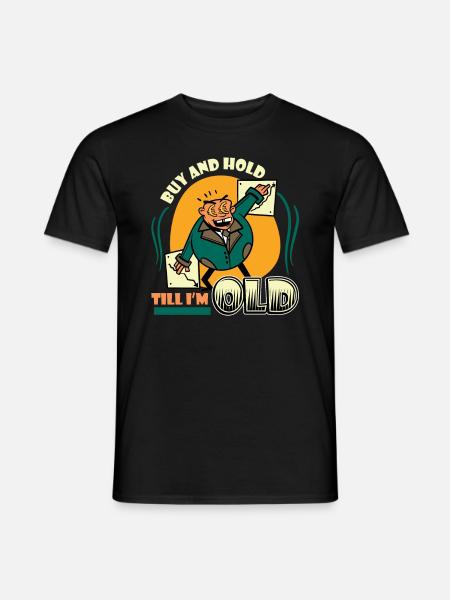 Kaufen Und Halten Bis Ich Alt Bin - Männer T-Shirt - Schwarz
