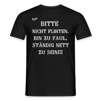 Bitte nicht flirten, zu faul, ständig nett zu sein - Männer T-Shirt - Schwarz - Vorne - AI Model Male 178 light (178cm)